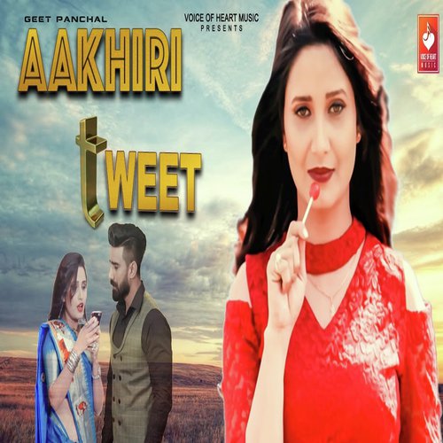 Aakhiri Tweet - Geet Panchal