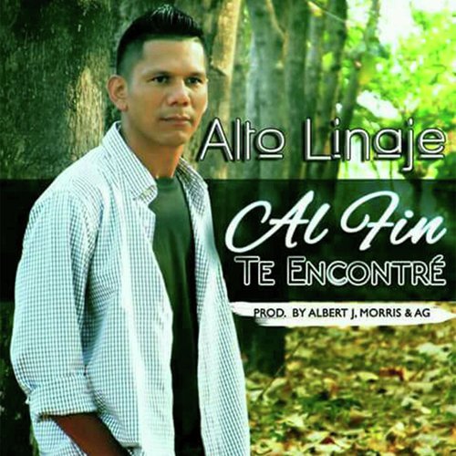 Al Fin Te Encontr - Alto Linaje
