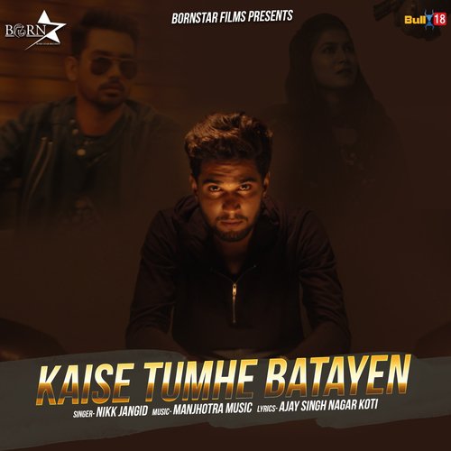 Kaise Tumhe Batayen - Rupak