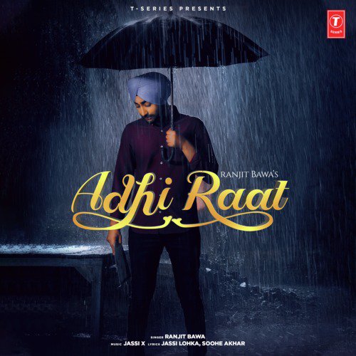 Adhi Raat - Ranjit Bawa, Jassi X
