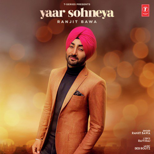 Yaar Sohneya - Ranjit Bawa, Jassi X