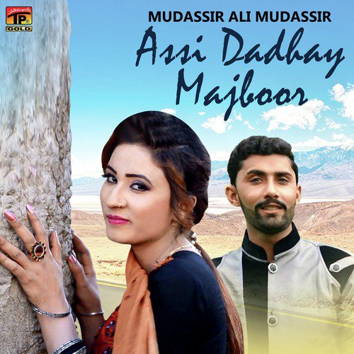 Assi Dadhay Majboor - Mudassir Ali Mudassir
