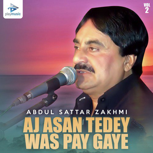 Wal Pasy Te Wala K Bhan Detei - Abdul Sattar Zakhmi