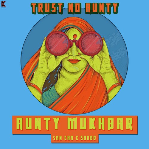 Aunty Mukhbar - San Cha, Shabd
