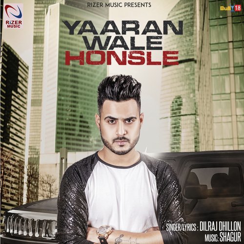 Yaaran Wale Honsle - Dilraj Dhillon