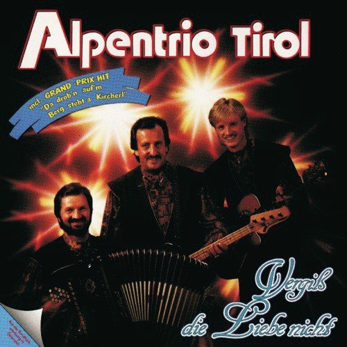 Alles fr dich, gar nichts fr mich - Alpentrio Tirol