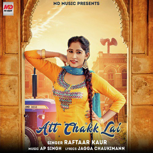 Att Chakk Lai - Raftaar Kaur