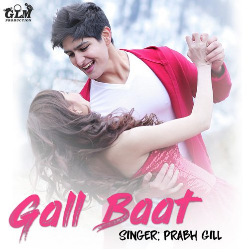 Gall Baat - Prabh Galib