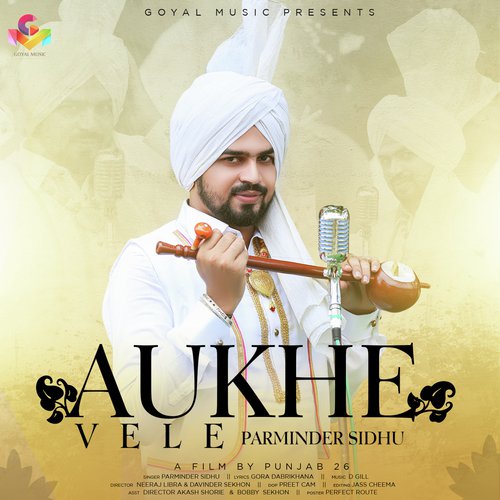 Aukhe Vele - Parminder Sidhu
