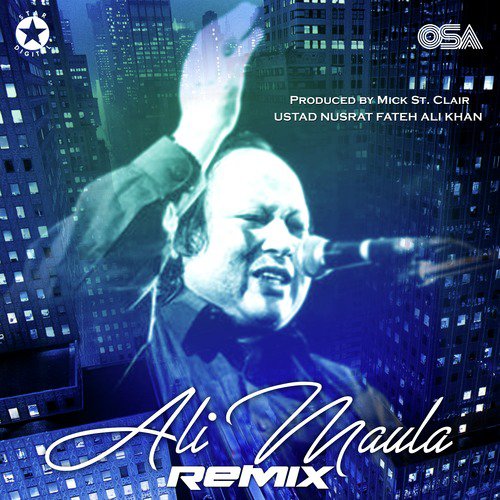 Ali Maula (Remix) - Nusrat Fateh Ali Khan, Mick St. Clair