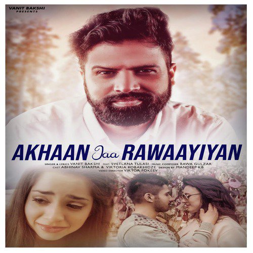 Akhaan Jaa Rawaayiyan - Vanit Bakshi
