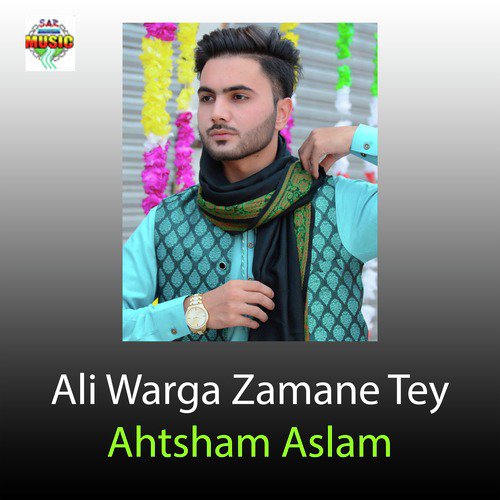 Ali Warga Zamane Tey - Ahtsham Aslam