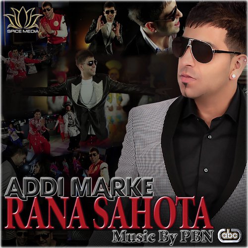 Addi Marke - Rana Sahota, PBN