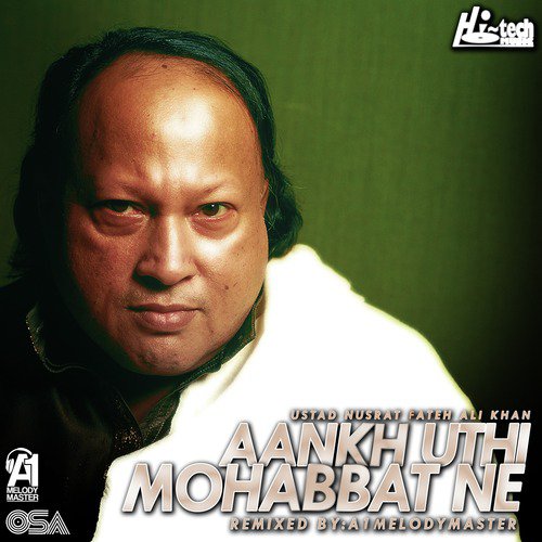 Aankh Uthi Mohabbat Ne - Nusrat Fateh Ali Khan, A1Melodymaster