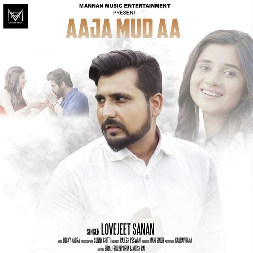 Aaja Mud Aa - Lovejeet Sanan