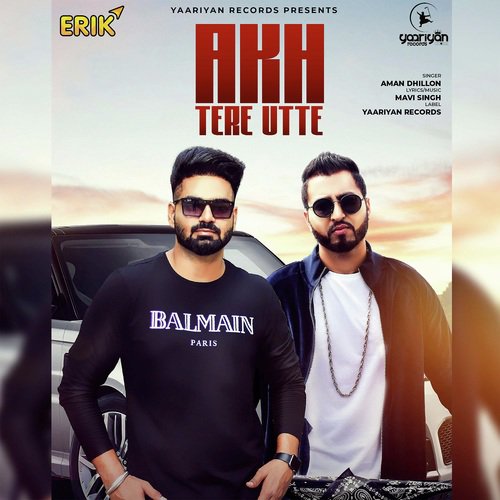 Akh Tere Utte - Aman Dhillon
