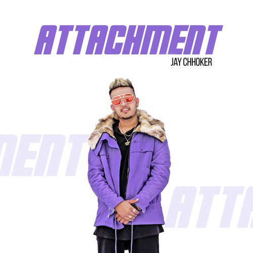 Attachment - Jay Chhoker