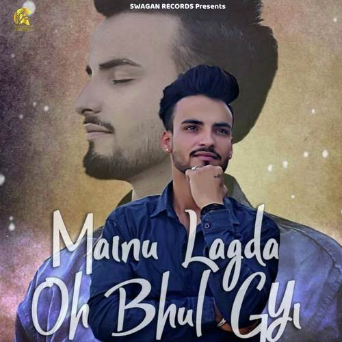 Mainu Lagda Oh Bhul Gyi - Baby Saini