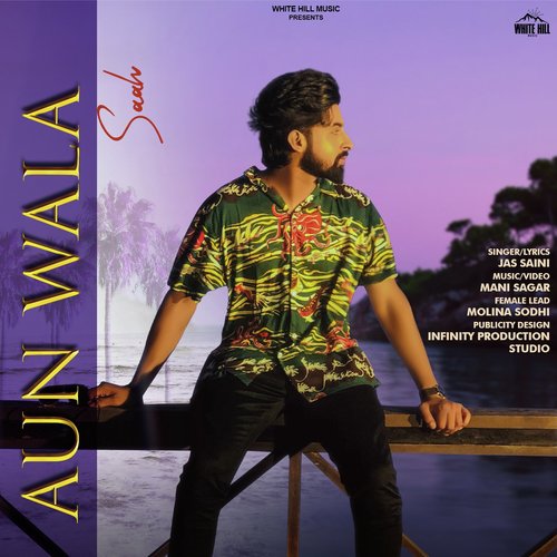 Aun Wala Saah - Jas Saini