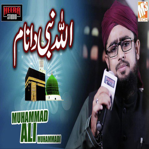 Allah Nabi Da Naam - Muhammad Ali Muhammadi