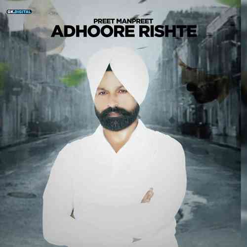 Adhoore Rishte - Preet Manpreet