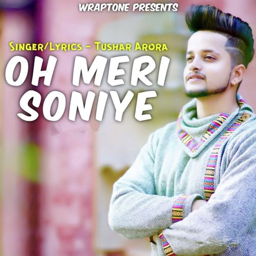Oh Meri Soniye - Tushar Arora