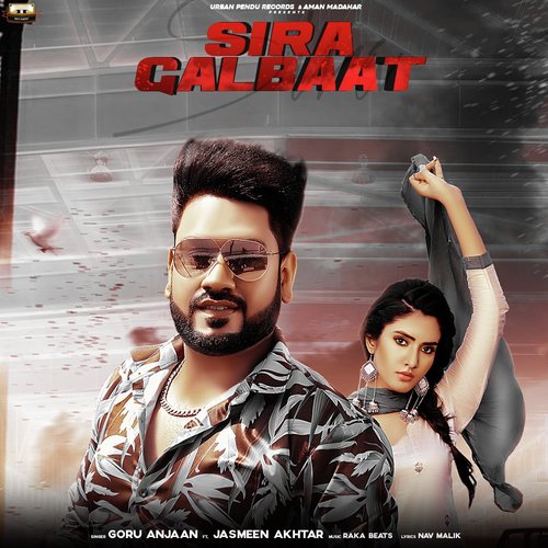 Sira Galbaat - Rohanpreet Singh, Mahira Sharma
