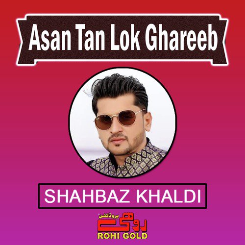 Asan Tan Lok Ghareeb - Shahbaz Khaldi