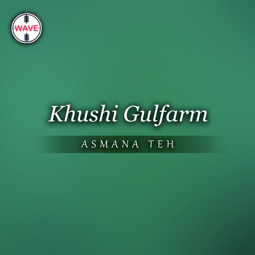 Asmana Teh - Khushi Gulfarm, Javed Fehroz