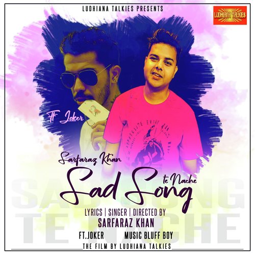 Sad Song Te Nache - Jaskaran Riar
