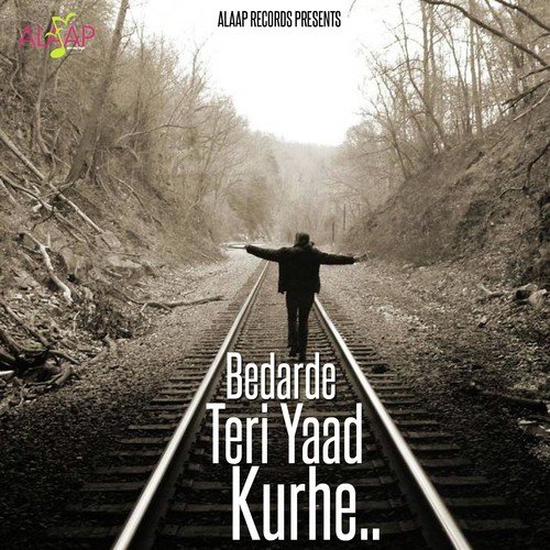 Bedarde Teri Yaad Kurhe - Lovejeet