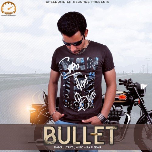 Bullet - Raju Sran