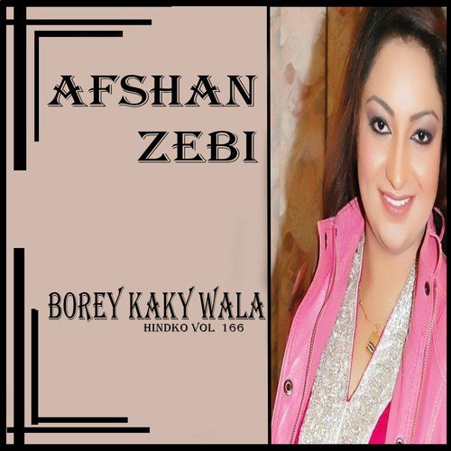 Bhooray Kakkay Balan Wala - Afshan Zebi