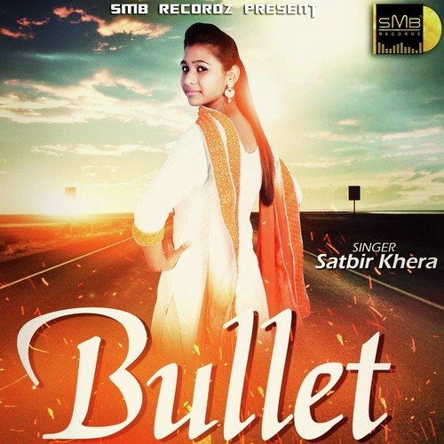 Bullet - Satbir Khera