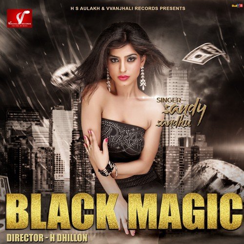 Black Magic - Sandy Sandhu
