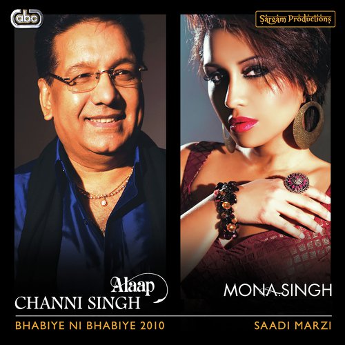 Bhabiye Ni Bhabiye 2010 (Radio Edit) - Alaap (Channi Singh) amp Mona Singh