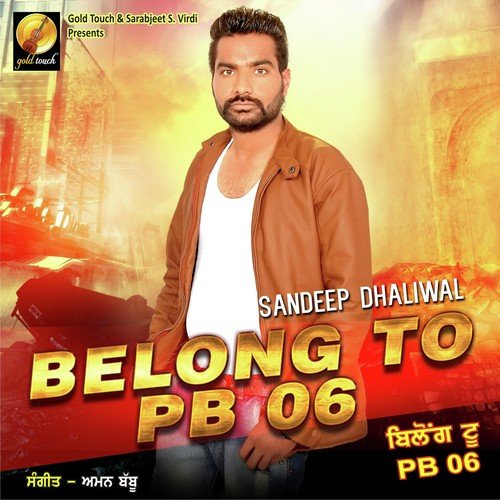 Belong To PB06 - Sandeep Dhaliwal