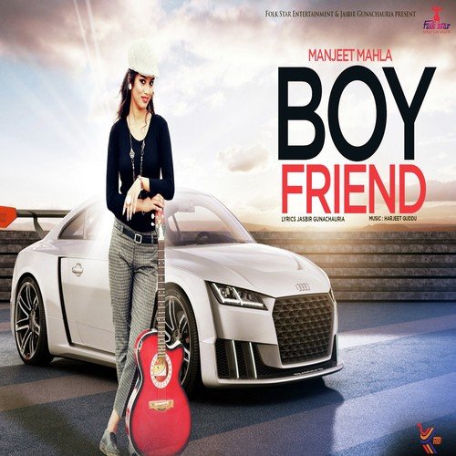 Boy Friend - Mnjeet Mahla
