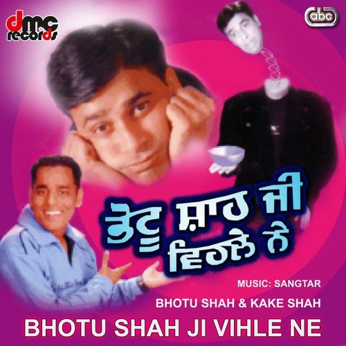 Kabooterbaz - Bhotu Shah, Kake Shah