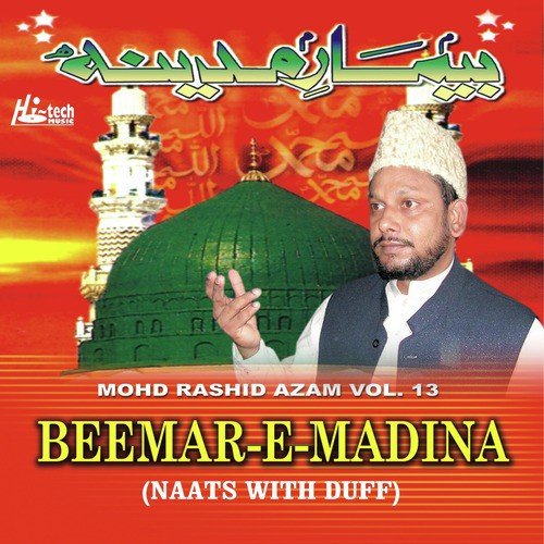 Bemare E Madina Hoon Sarkar - Mohd. Rashid Azam