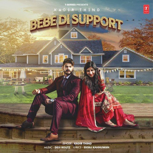 Bebe Di Support - Kadir Thind, Kadir Thind