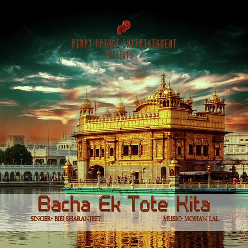 Bacha Ek Tote Kita - Bibi Sharanjeet
