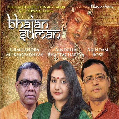 Bhajo Re Bhaiya - Aindrila Bhattacharyya, Urmilendra Mukhopadhyay, Arindam Bose