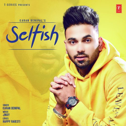 Selfish - Karan Benipal