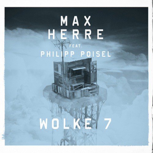 Wolke 7 (Album Version) - Max Herre, Philipp Poisel