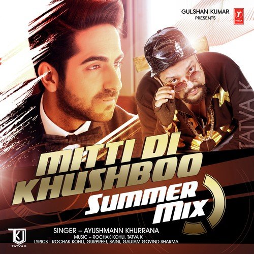Mitti Di Khushboo   Summer Mix - A-Kay