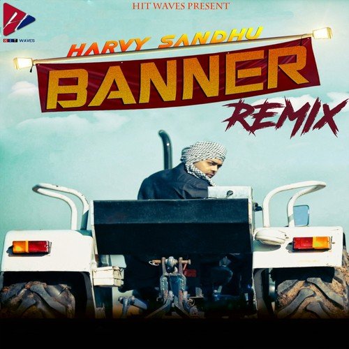 Banner (Remix) - Harvy Sandhu