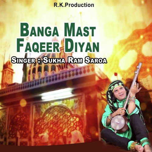 Banga Mast Faqeer Diyan - Sukha Ram Saroa