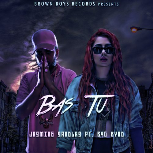 Bas Tu (feat. Byg Byrd) - Jasmine Sandlas