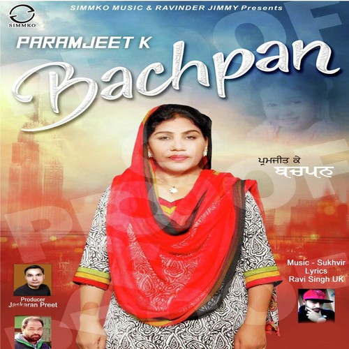 Bachpan - Paramjeet K, Paramjeet K